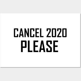 Cancel 2020 please Posters and Art